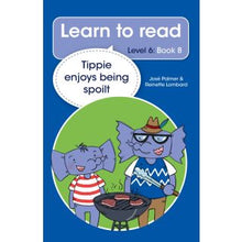 Load image into Gallery viewer, Learn to read - Level 6, Book 8 - Tippie enjoys being spoilt