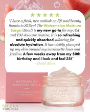 Load image into Gallery viewer, Sh'Zen Watermelon Moisture Surge skincare product with customer review on a pink background