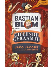 Load image into Gallery viewer, Bastian Blom en die gillende geraamte - Jaco Jacobs