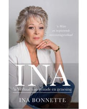Load image into Gallery viewer, Ina, 'n verhaal van genade en genesing - Ina Bonette