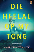 Load image into Gallery viewer, Die heelal op my tong - Anoeschka von Meck