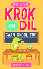 Load image into Gallery viewer, Krok en Dil gaan skool toe
