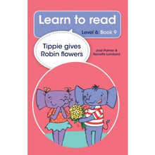 Load image into Gallery viewer, Learn to read - Level 6, Book 9 - Tippie gives Robin flowers
