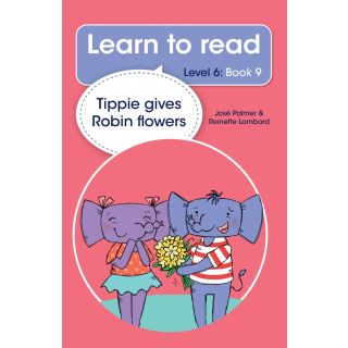 Learn to read - Level 6, Book 9 - Tippie gives Robin flowers