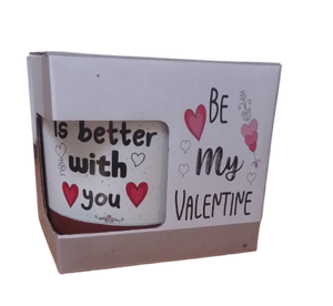 Be my Valentine Mug:  Life is better with you