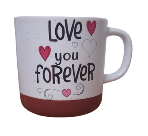 Be my Valentine Mug:  Love you forever