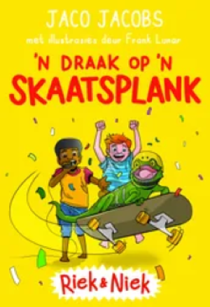 Riek & Niek:  'n Draak op 'n skaatsplank