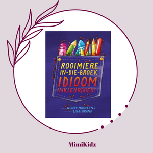 Rooimiere-in-die-broek idioom inkleurboek - Wendy Maartens