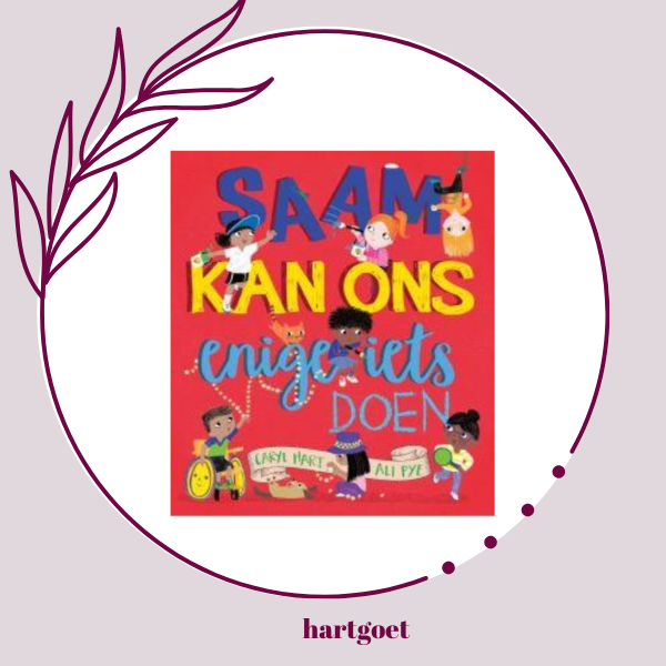 Saam kan ons enige iets doen - Caryl Hart & Ali Pye