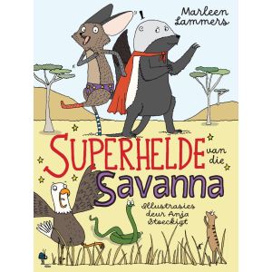 Superhelde van die Savanna - Marleen Lammers