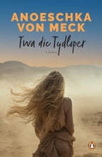 Load image into Gallery viewer, Twa die Tydloper - Anoeschka von Meck
