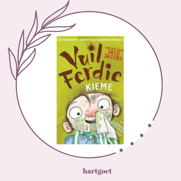 Vuil Ferdie:  Kieme!