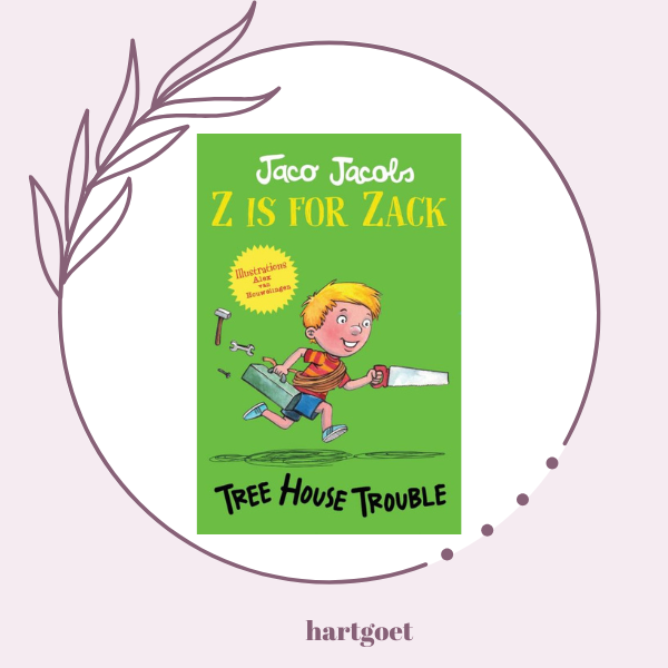 Z is for Zack:  Tree house trouble - Jaco Jacobs