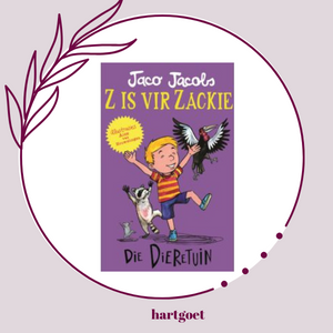 Z is vir Zackie:  Die dieretuin - Jaco Jacobs