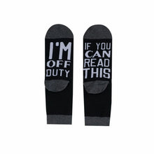 Load image into Gallery viewer, Black socks with the words "If you can read this I'm off duty" 
