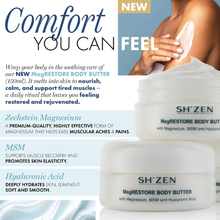 Load image into Gallery viewer, Advertisement for Sh'zen MagRestore Body Butter with text about its benefits.
