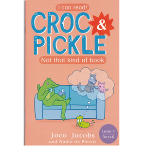 Croc & Pickle, Level 1 Book 6:  Not that kind of book