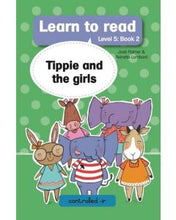 Load image into Gallery viewer, Learn to read - Level 5 Book 2 - Tippie and the girls
