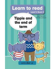 Load image into Gallery viewer, Learn to read - Level 5 Book 4 - Tippie and the end of term
