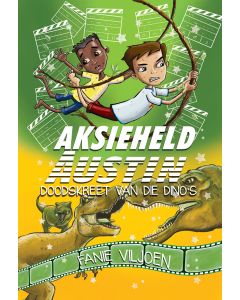 Aksieheld Austin - Doodskreet van die dino's - Fanie Viljoen