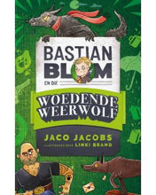 Load image into Gallery viewer, Bastian Blom en die woedende weerwolf - Jaco Jacobs
