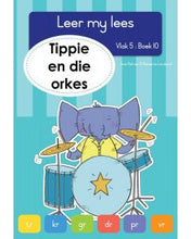 Load image into Gallery viewer, Leer my lees - Vlak 5 Boek 10 - Tippie en die orkes
