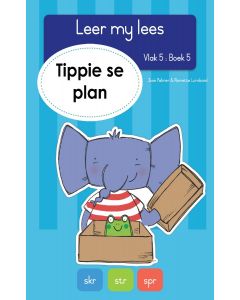 Leer my lees - Vlak 5, boek 5 - Tippie se plan