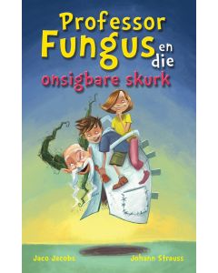 Professor Fungus en die onsigbare skurk - Jaco Jacobs