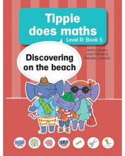 Load image into Gallery viewer, Tippie does maths - Level R Book 5 - Discovering on the beach
