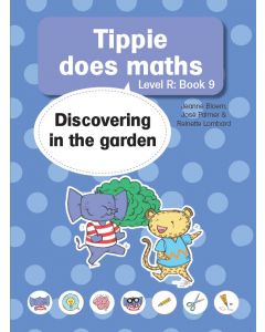 Tippie does maths - Level R Book 9 - Discovering in the garden