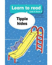 Load image into Gallery viewer, Learn to read - Level 4 Book 4 - Tippie hides
