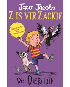 Z is vir Zackie:  Die dieretuin - Jaco Jacobs