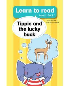 Tippie and the lucky buck (level 2, book 1) - Jose Palmer & Reinette Lombard