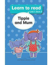 Load image into Gallery viewer, Learn to read - Level 1 Book 5 - Tippie and Mum - Jose Palmer &amp; Reinette Lombard
