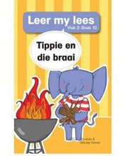 Load image into Gallery viewer, Leer my lees - Vlak 2 Boek 10 - Tippie en die braai - Jose &amp; Reinette Palmer
