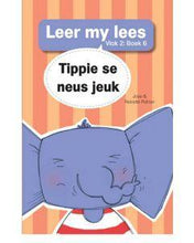 Load image into Gallery viewer, Leer my lees - Vlak 2 Boek 6 - Tippie se neus jeuk - Jose &amp; Reinette Palmer
