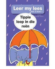 Load image into Gallery viewer, Leer my lees - Vlak 3 Boek 1 - Tippie loop in die reën - Jose &amp; Reinette Palmer
