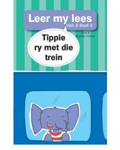 Leer my lees - Vlak 3 Boek 6 - Tippie ry met die trein - Jose & Reinette Palmer