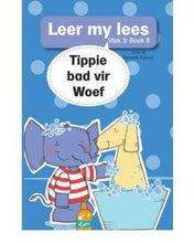 Load image into Gallery viewer, Leer my lees - Vlak 3 Boek 8 - Tippie bad vir Woef - Jose &amp; Reinette Palmer
