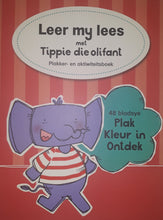 Load image into Gallery viewer, Leer my lees met Tippie die olifant - plakker- en aktiwiteitsboek
