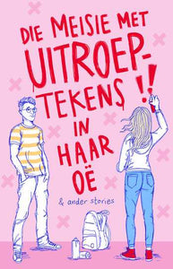 Die meisie met uitroeptekens in haar oë & ander verhale