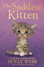 Load image into Gallery viewer, The Saddest Kitten - Holly Webb
